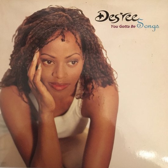Des'ree – You Gotta Be (Songs)