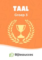 Taal Groep 3 Oefenboek - Ter voorbereiding op de eindtoetsen - Woordenschat Nederlands - Begrijpend lezen - Spelling - Grammatica - Bijlessucces