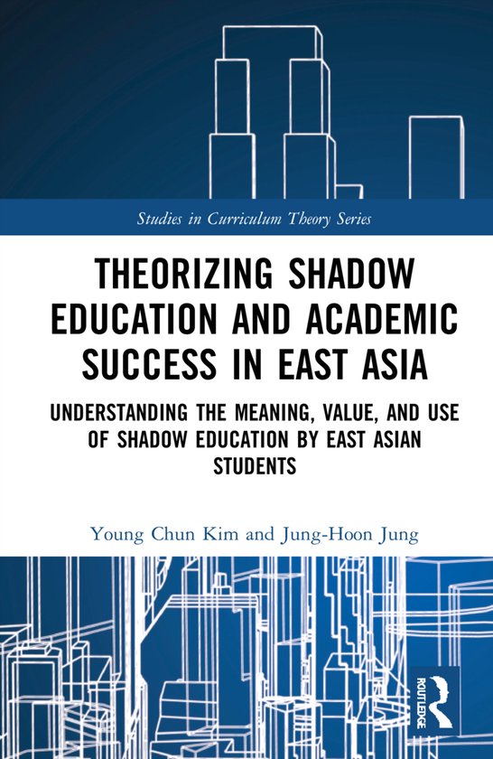 Studies in Curriculum Theory Series- Theorizing Shadow Educa ... - cover
