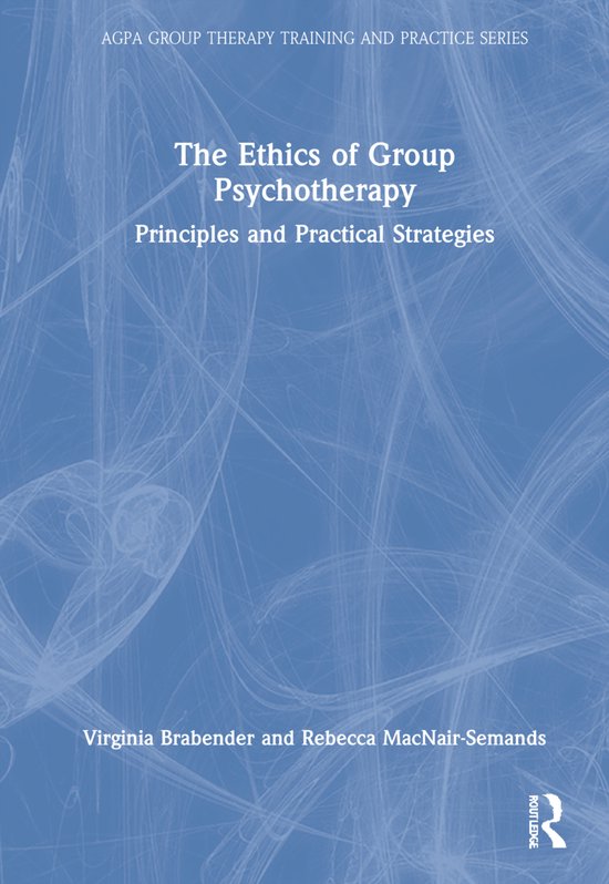 AGPA Group Therapy Training and Practice Series-The Ethics o ... - cover