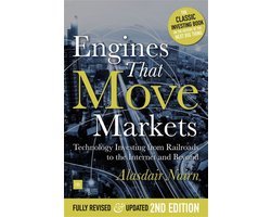 Engines That Move Markets Technology Investing from Railroads to the Internet and Beyond