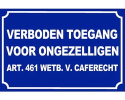 Wandbord Teksten Humor Cafe Pub - Verboden Toegang Voor Ongezelligen - Art 461 Wetb. V. Caferecht
