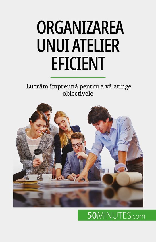 Organizarea unui atelier eficient - cover