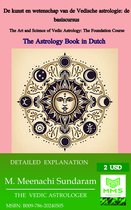 De kunst en wetenschap van de Vedische astrologie: de basiscursus - Dutch