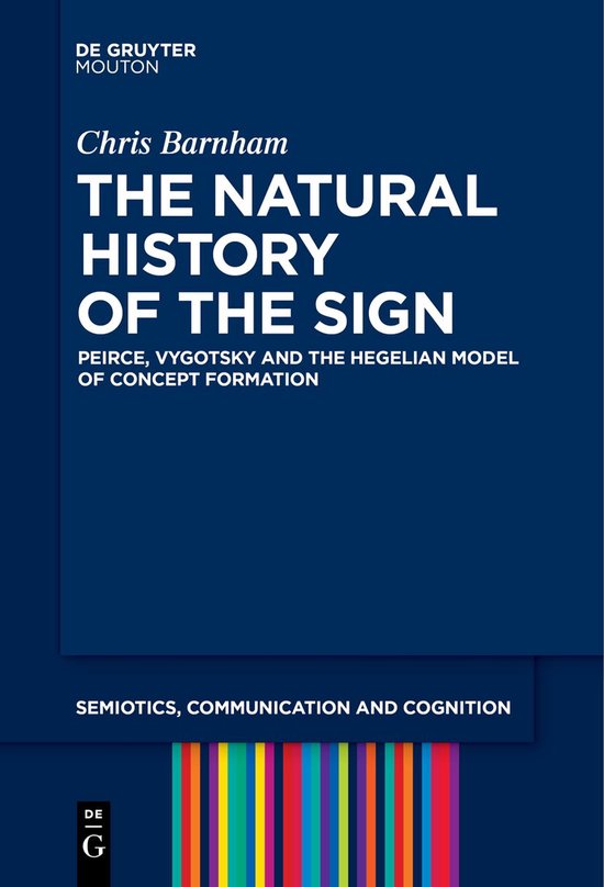 Semiotics, Communication and Cognition [SCC]29-The Natural History of the Sign