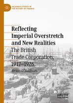 Palgrave Studies in the History of Finance- Reflecting Imperial Overstretch and New Realities