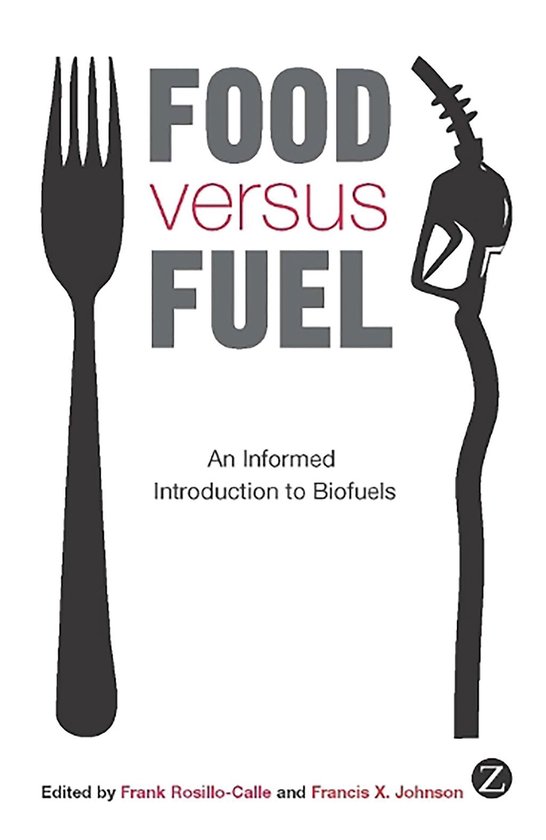 Boekcover met de titel 'Food versus Fuel'. Links een vork, rechts een benzinepomp. 'An Informed Introduction to Biofuels'.