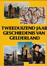 Tweeduizend jaar geschiedenis van gelderland