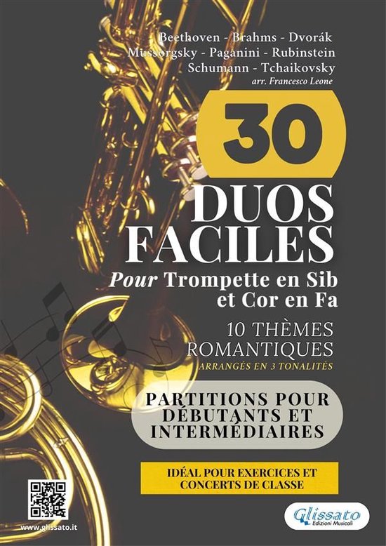 30 Duos Faciles pour Trompette en Sib et Cor en Fa 10 Thèmes Romantiques Arrangés en 3 Tonalités Commodes