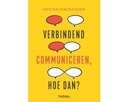 Verbindend communiceren, hoe dan?