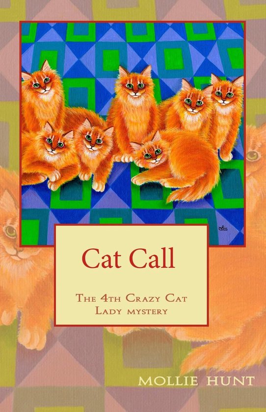 Crazy Cat Lady Cozy Mysteries 4 - Cat Call - cover