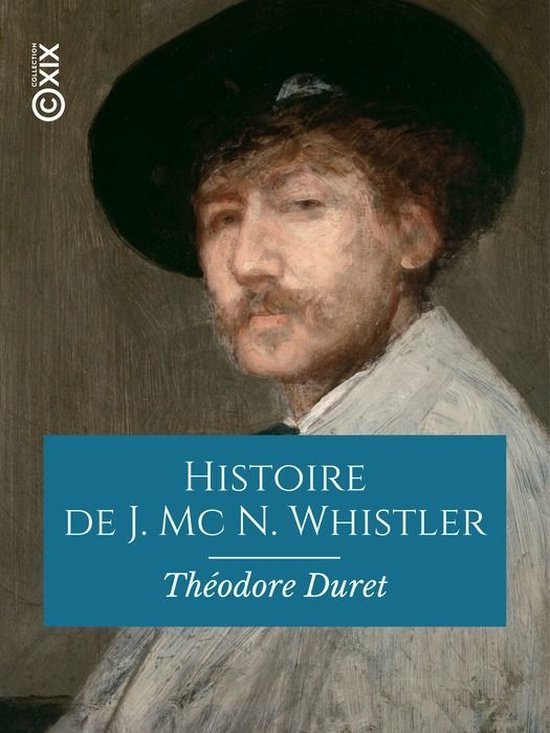 Hors collection - Histoire de J. Mc N. Whistler et de son œ ... - cover