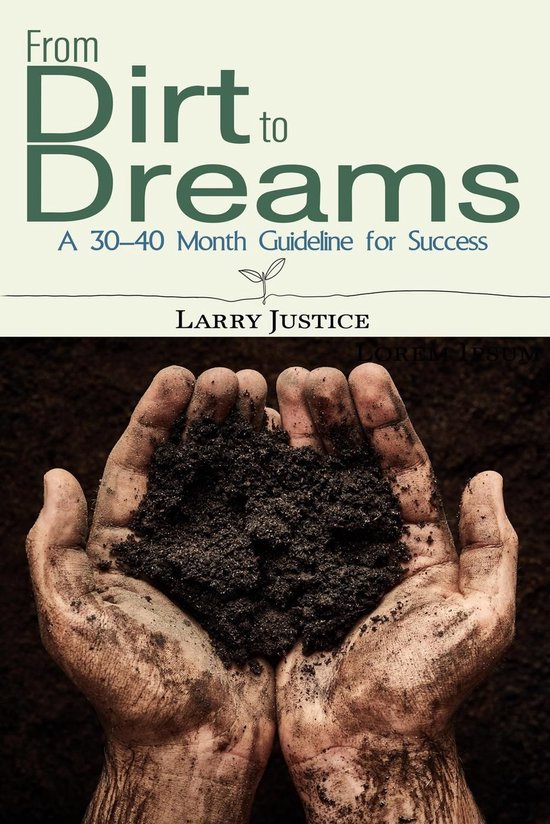 From Dirt to Dreams: A 30-40 Month Guideline for Success - cover