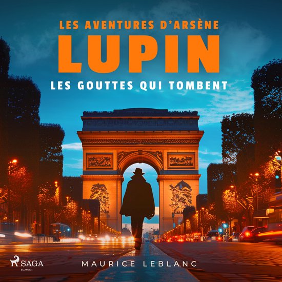Les Gouttes qui tombent – Les aventures d'Arsène Lupin - cover