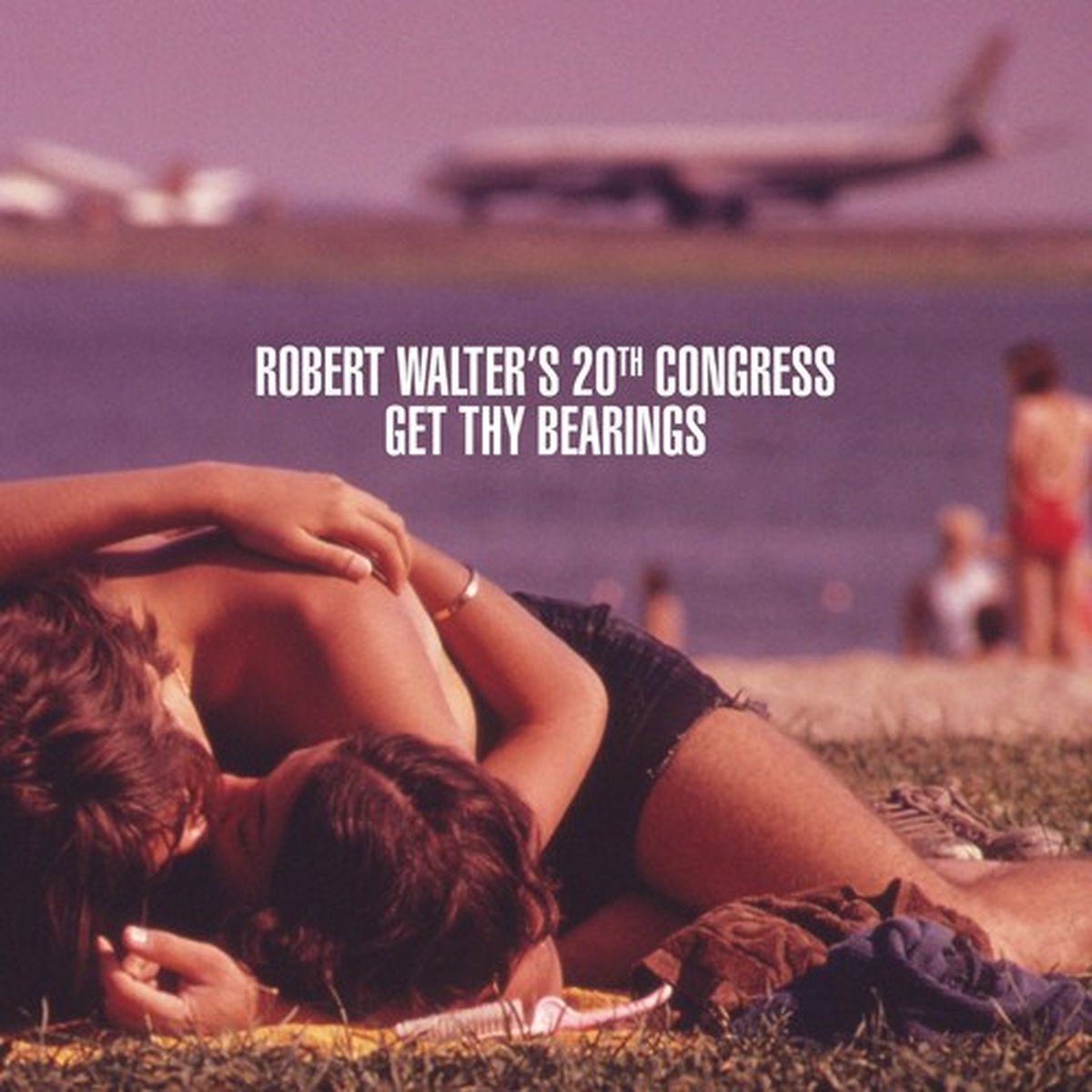 Robert Walter's 20th Congress - Get Thy Bearings (LP)