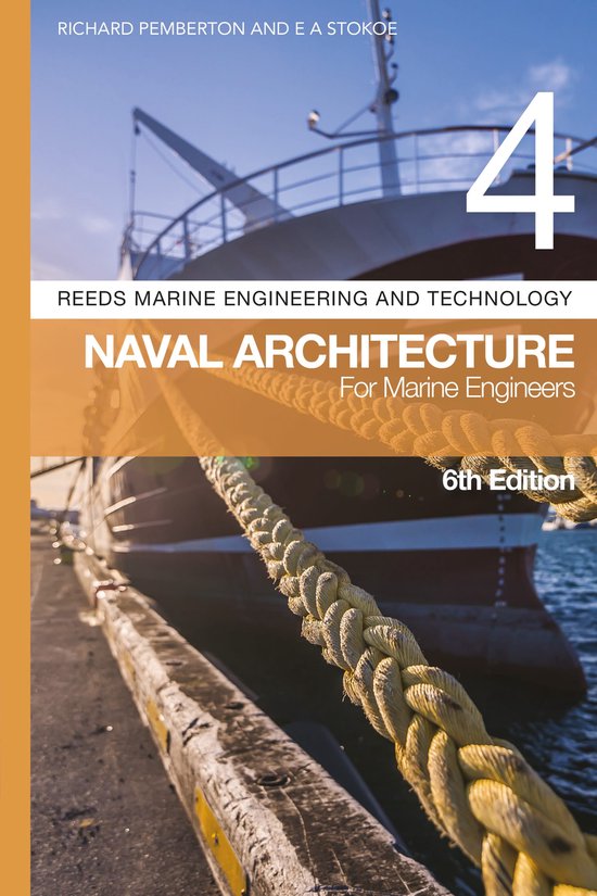 Reeds Marine Engineering and Technology Series- Reeds Vol 4: Naval Architecture for Marine Engineers