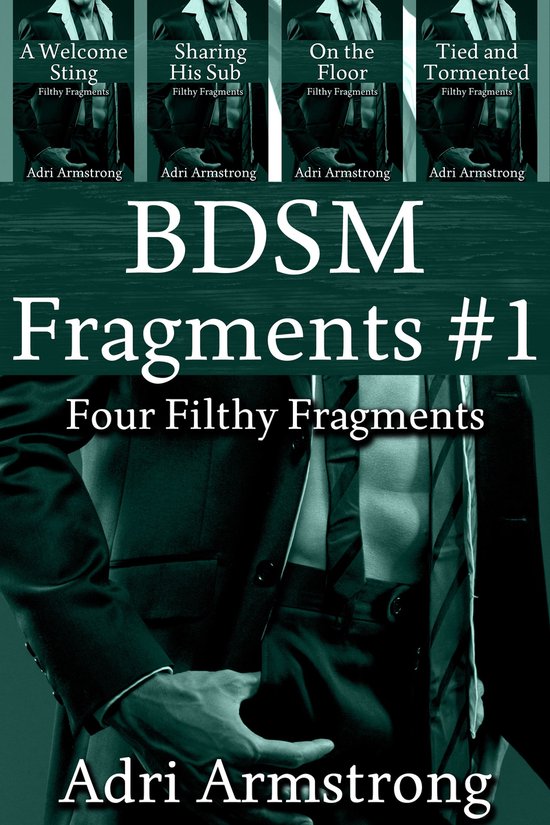 Filthy Fragments 6 - BDSM Fragments #1