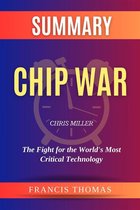 francis english series 1 - Summary of Chip War by Chris Miller