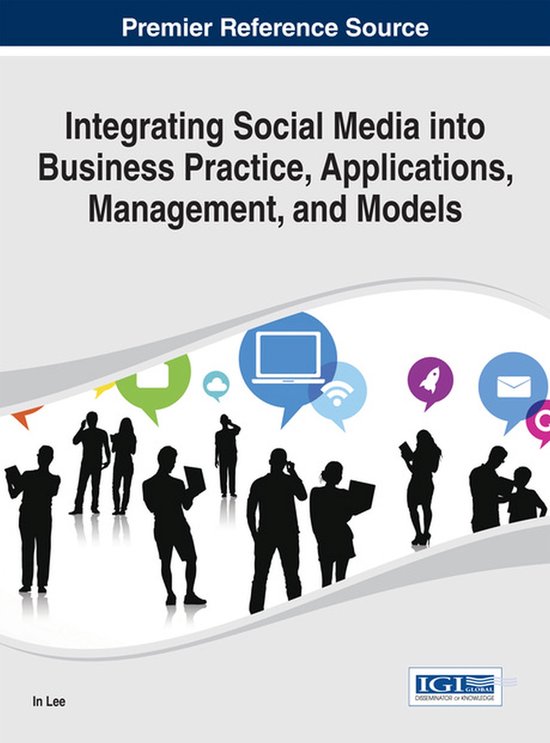 Integrating Social Media into Business Practice, Application ... - cover