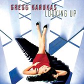 Gregg Karukas - Looking Up (CD)