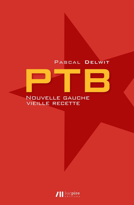 Livre 'PTB Nouvelle gauche, vieille recette' de Pascal Delwit sur fond rouge avec une étoile jaune.