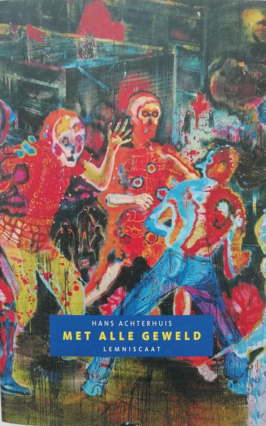Abstracte voorstelling van een man in het rood en blauw, met rode en gele accenten. Met alle geweld, Lemniscaat.