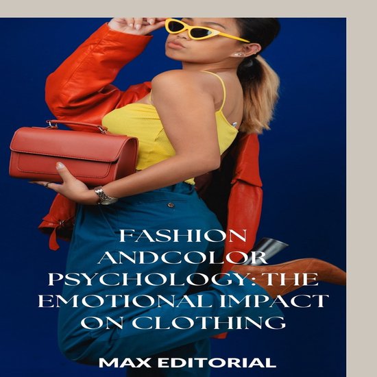 SERIES: FASHION - Fashion and Color Psychology: The Emotiona ... - cover