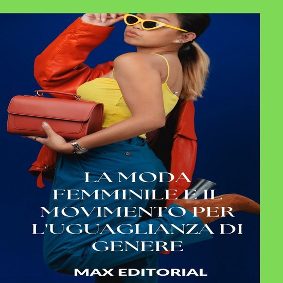 SERIE: MODA - La moda femminile e il movimento per l'uguagli ... - cover