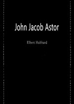 Pschology 1 - John Jacob Astor