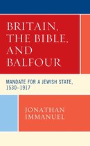 Lexington Studies in Modern Jewish History, Historiography, and Memory - Britain, the Bible, and Balfour