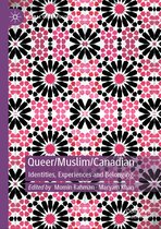 Global Queer Politics- Queer/Muslim/Canadian