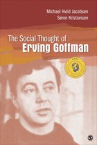 Social Thinkers Series - The Social Thought of Erving Goffman