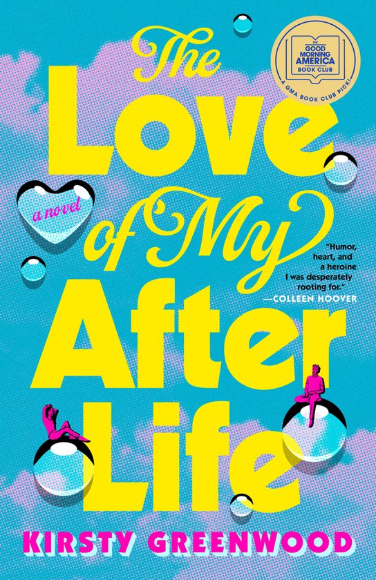 The Love of My Afterlife: A GMA Book Club Pick - cover