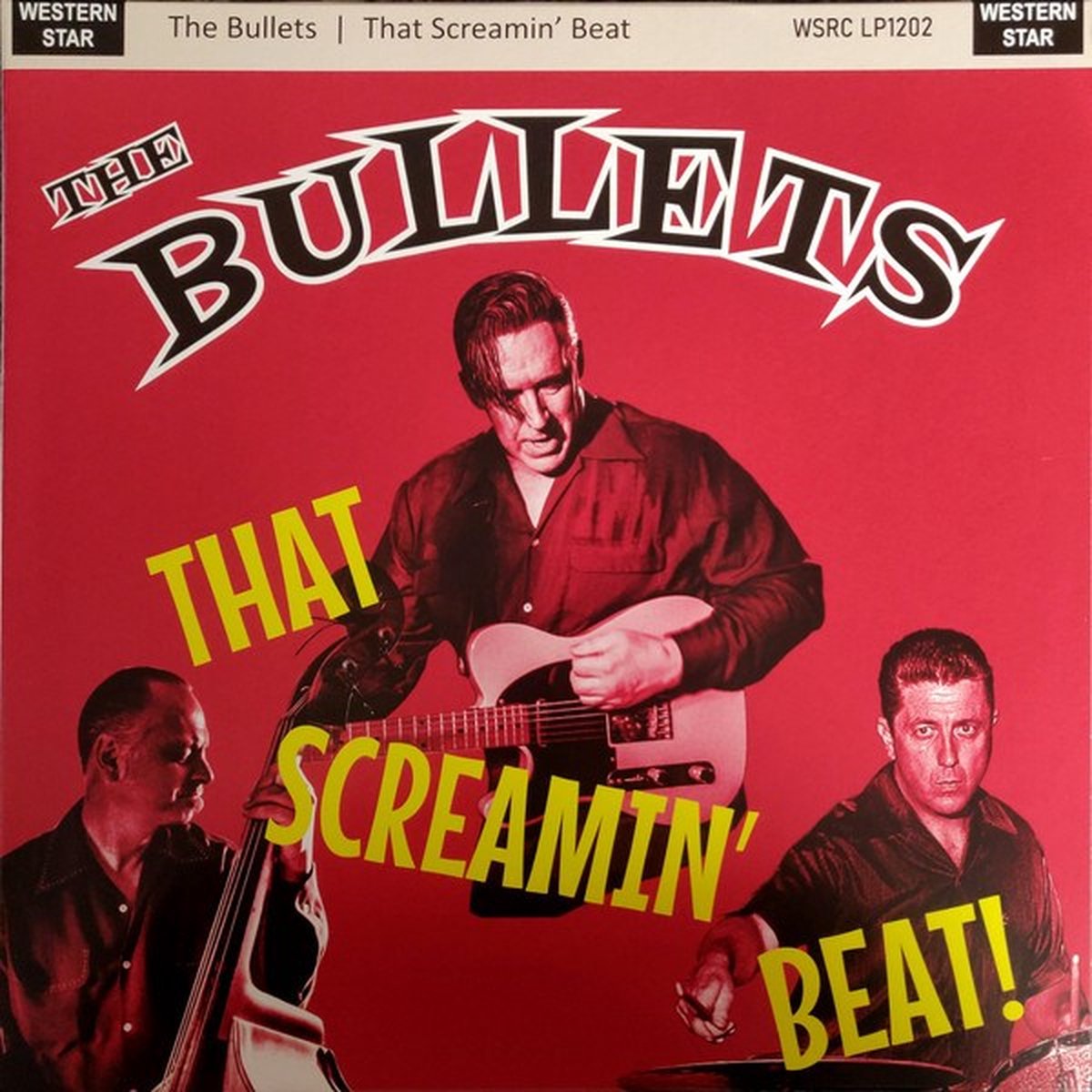 The Bullets - That Screamin' Beat! (LP)