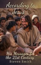 According to Jesus...
