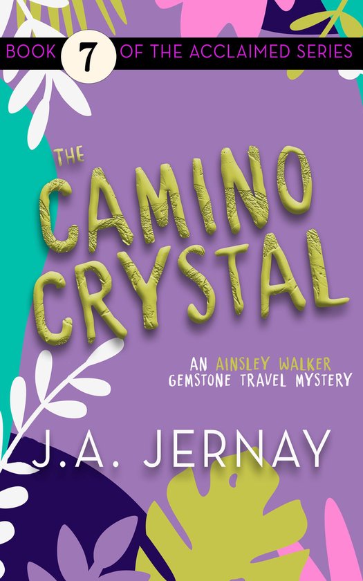 An Ainsley Walker Gemstone Travel Mystery 7 - The Camino Cry ... - cover