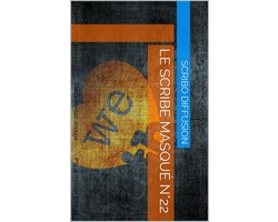 le Scribe masqué n°22