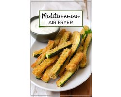 Mediterranean Cookbook - Mediterranean Air Fryer