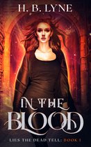 Lies the Dead Tell 1 - In the Blood