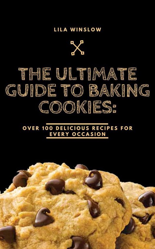 The Ultimate Guide to Baking Cookies - cover