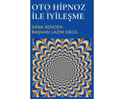 Oto Hipnoz İle İyileşme
