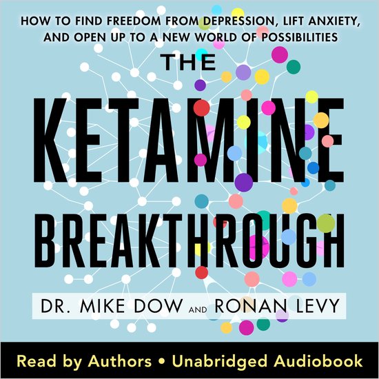 The Ketamine Breakthrough - cover