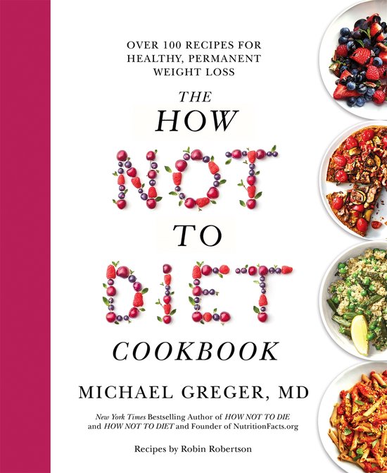 The How Not to Diet Cookbook - cover