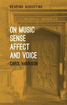 Reading Augustine - On Music, Sense, Affect and Voice