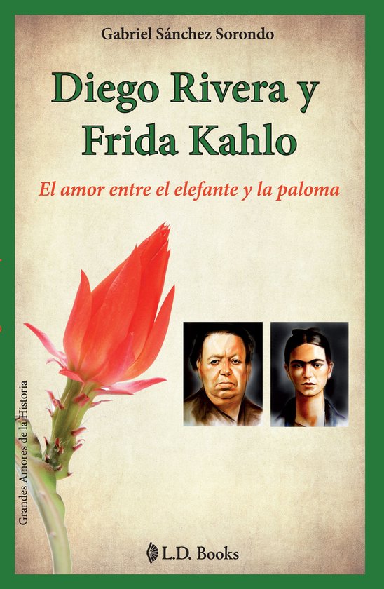 Grandes amores de la historia 1 - Diego Rivera y Frida Kahlo - cover