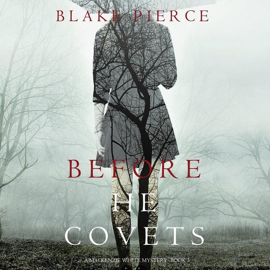 Before He Covets (A Mackenzie White Mystery—Book 3) - cover