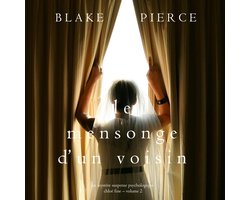 Le mensonge d'un voisin (Un mystère suspense psychologique Chloé Fine – Volume 2)