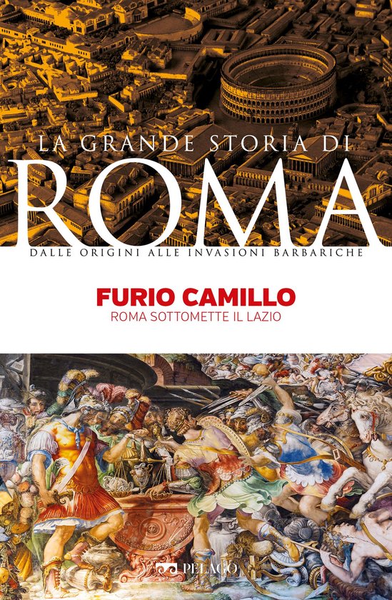 La Grande Storia di Roma - Furio Camillo - cover