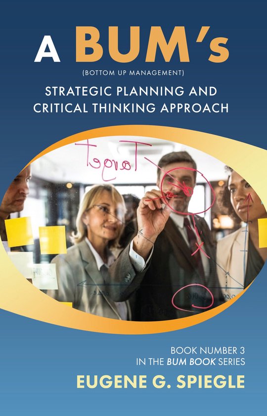 A BUM's Strategic Planning And Critical Thinking Approach - cover
