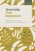 Spiritualiteit voor beginners - Ayurveda voor beginners